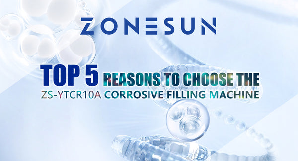 ZS-YTCR10A: Five Advantages Of The Breakthrough Corrosive Liquid Filling Machine